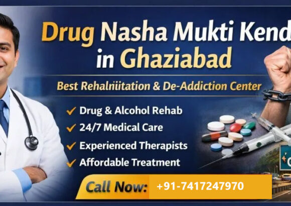 Drug Nasha Mukti Kendra in Ghaziabad – Best Rehabilitation & De-Addiction Center