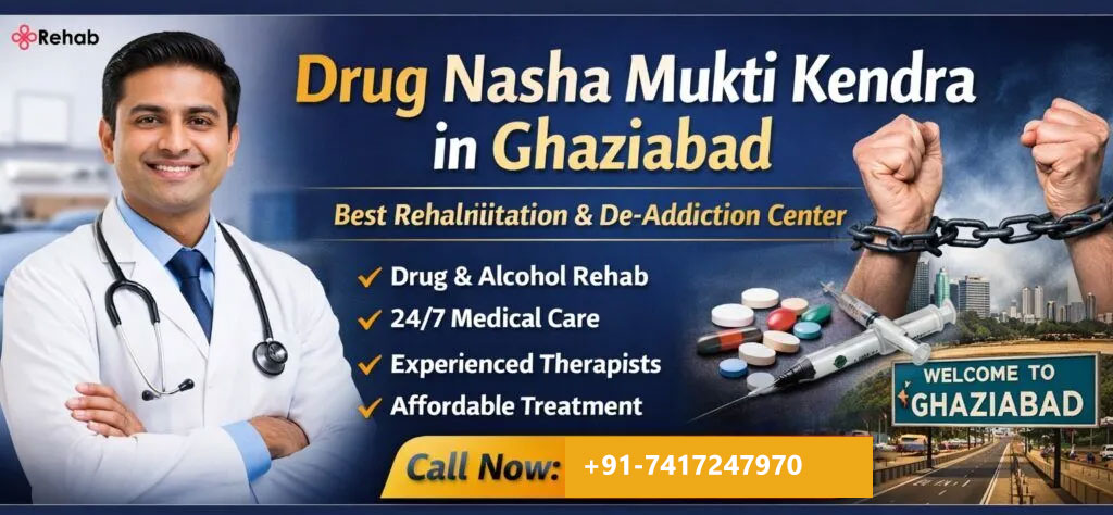 Drug Nasha Mukti Kendra in Ghaziabad