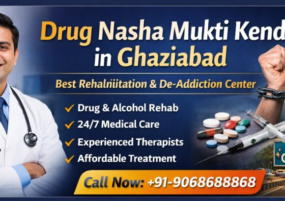 Drug Nasha Mukti Kendra in Ghaziabad – Best Rehabilitation & De-Addiction Center