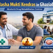 Top Nasha Mukti Kendras in Ghaziabad | Alcohol & Drug Rehab Centre