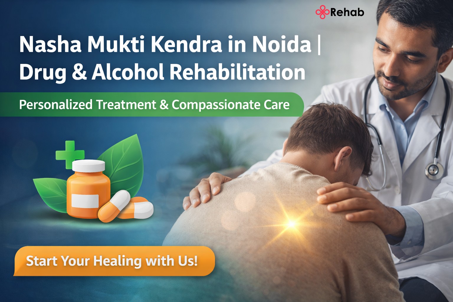 Looking for a trusted Nasha Mukti Kendra in Noida?